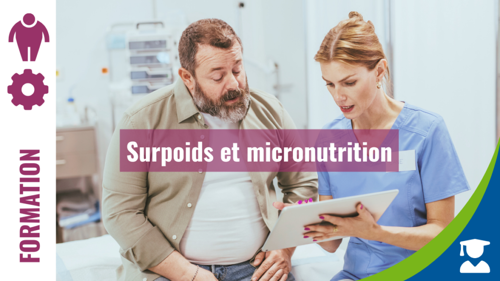 PERFECTIONNEMENT - Surpoids et micronutrition