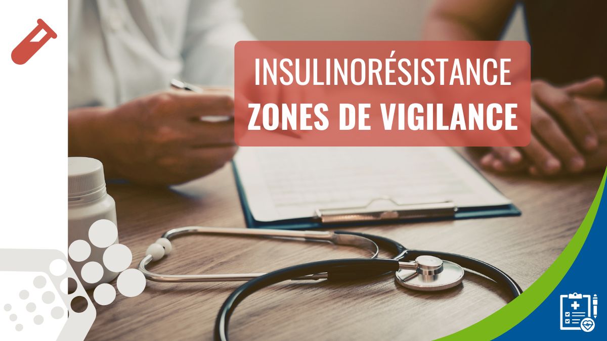 5 erreurs dans l’interprétation de l’insulinorésistance en pratique clinique